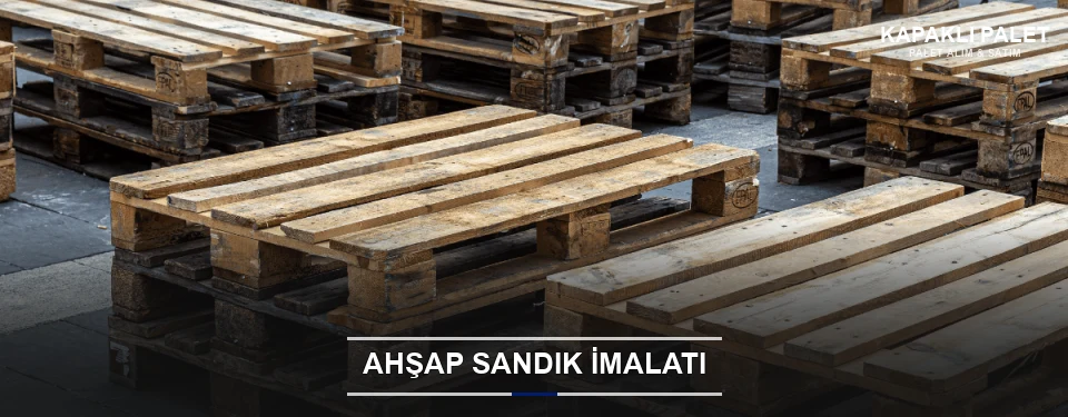 Kapaklı Özel Üretim Ahşap Sandık Kapaklı Özel Üretim Ahşap Sandık