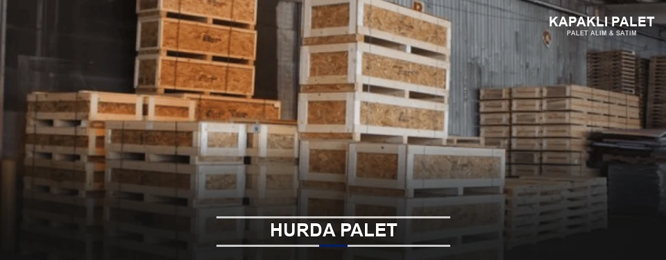 Kapaklı Hurda Ahşap Palet Kapaklı Hurda Ahşap Palet