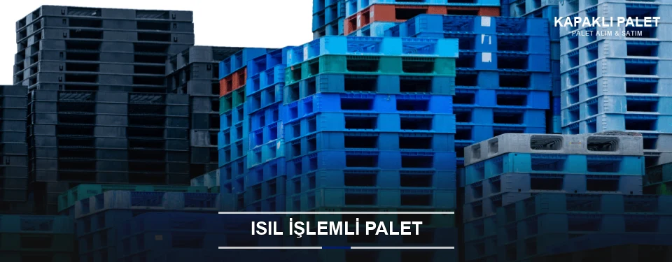 Kapaklı Isıl İşlemli Ahşap Palet