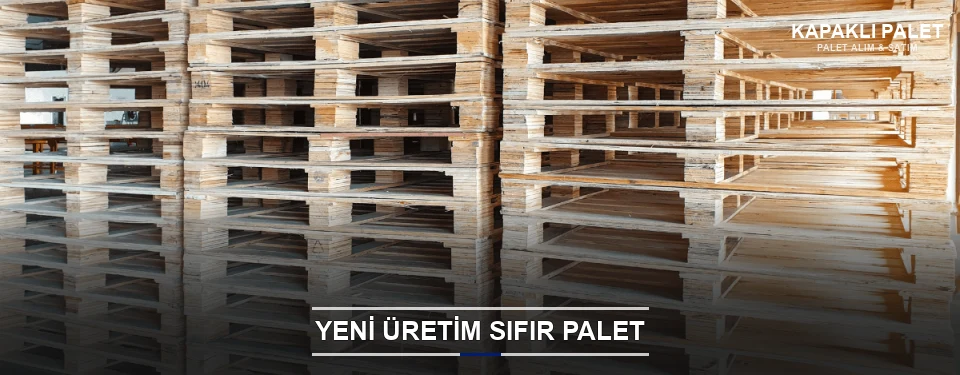 Kapaklı Uygun Fiyatlı Sıfır Palet