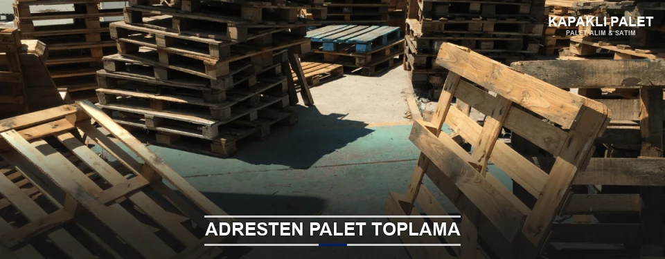 Kapaklı Toplu Palet Alımı Kapaklı Toplu Palet Alımı